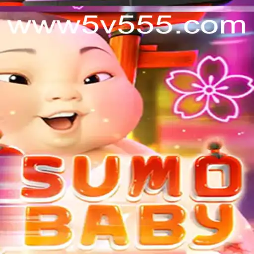 Explorando o Universo de SumoBaby: O Jogo que Revoluciona com 5V555.COM